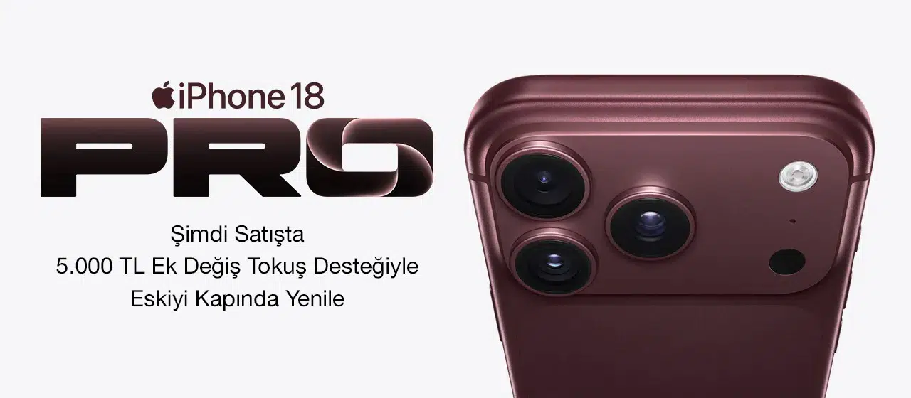 iPhone 18 Pro modelleri eskiyi yenile fırsatıyla Hepsiburada’da!