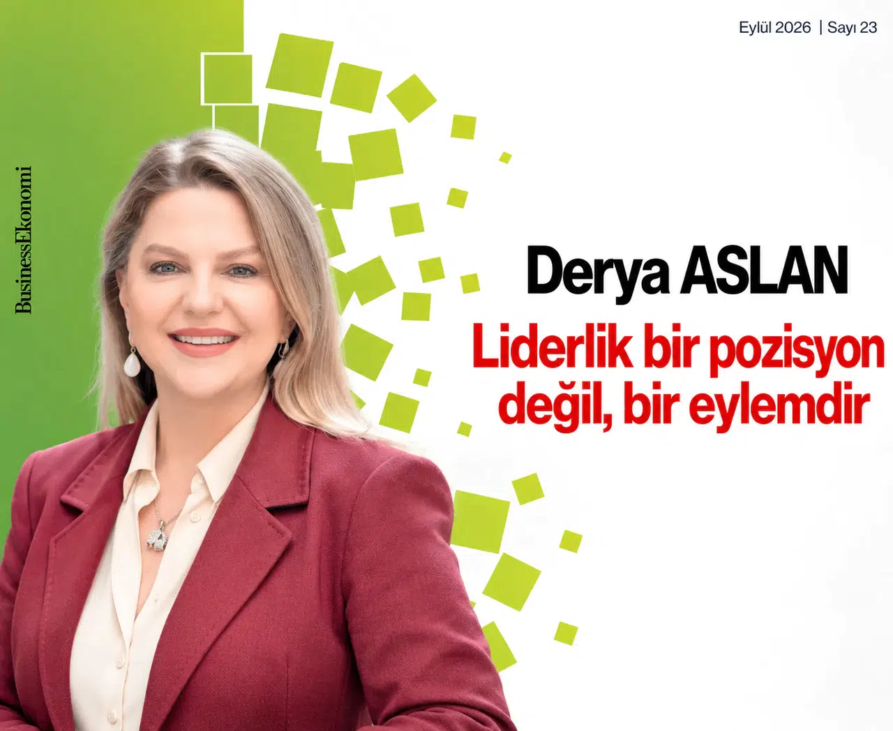 Liderlik bir pozisyon değil, bir eylemdir