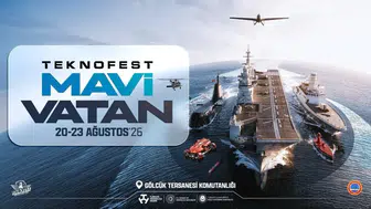 TEKNOFEST Mavi Vatan 20-23 Ağustos'ta yapılacak!
