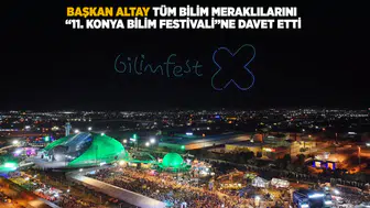 Konya'da dev bilim buluşması: 11. Bilim Festivali için geri sayım başladı!