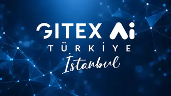 GITEX Ai Türkiye 2026: İstanbul'da küresel girişimciler buluşacak