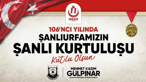 Şanlıurfa’nın kurtuluşunun 106. yıl dönümü dolayısıyla geniş kapsamlı kutlama programı hazırlandı!