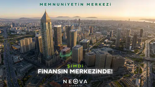 Sigorta sektöründe dev taşınma: Neova Sigorta artık İstanbul finans merkezi'nde