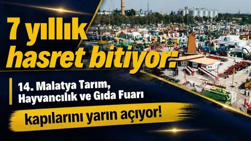 Malatya 14. Tarım, Hayvancılık ve Gıda Fuarı açıldı