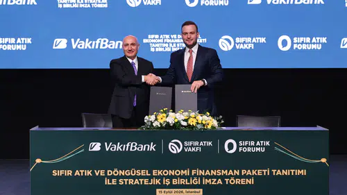 VakıfBank ve Sıfır Atık Vakfı’ndan 10 Milyar TL’lik stratejik finansman hamlesi