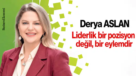 Liderlik bir pozisyon değil, bir eylemdir