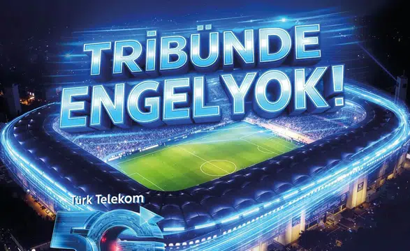 Türk Telekom’dan Dünyada İlk: 5G ile Engelsiz Tribün Deneyimi!