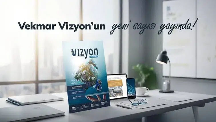 EÜAŞ Vizyon dergisinin ilk sayısı yayınlandı: Enerji sektörüne dair önemli görüşler