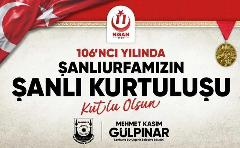 Şanlıurfa’nın kurtuluşunun 106. yıl dönümü dolayısıyla geniş kapsamlı kutlama programı hazırlandı!
