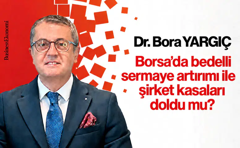 Borsa’da bedelli sermaye artırımı ile şirket kasaları doldu mu?