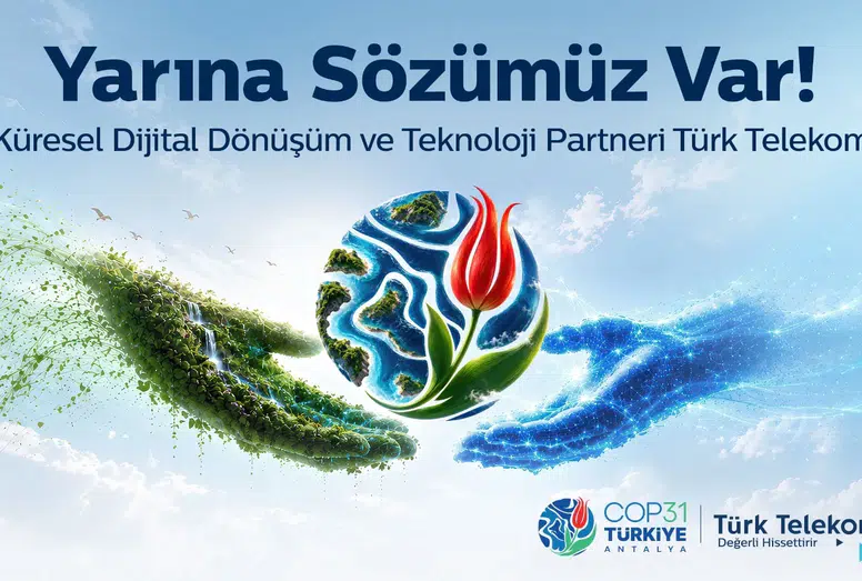 Sürdürülebilirlik teknolojiyle buluşuyor: COP31’in veri ve ağ güvenliği Türk Telekom’da